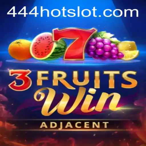 Unveiling the Excitement of 3FruitsWin and 444HOT