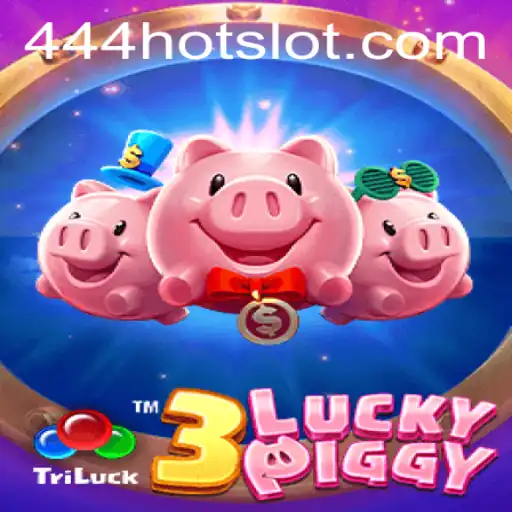 Discover the Exciting World of 3LUCKYPIGGY with 444HOT: A Comprehensive Guide